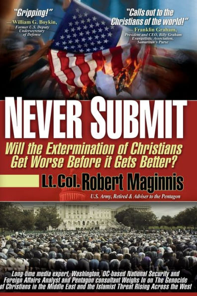 Never Submit: Will The Extermination Of Christians Get Worse Before It Gets Better?
