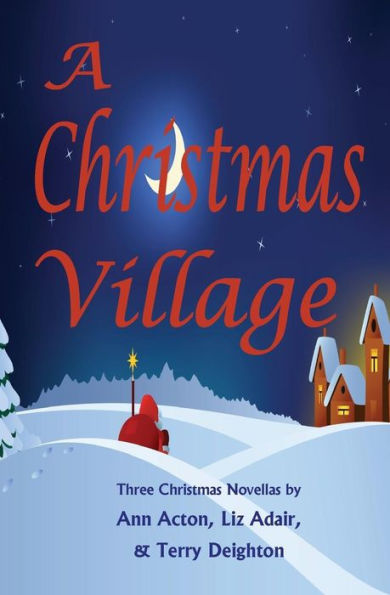 A Christmas Village: Three Christmas Novellas