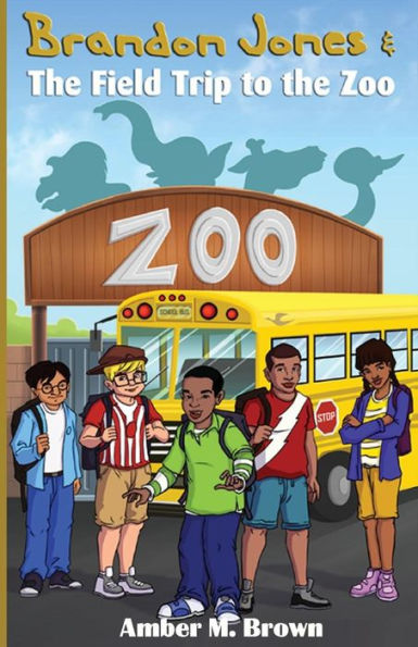 Brandon Jones And The Field Trip To The Zoo (The Brandon Jones Series)