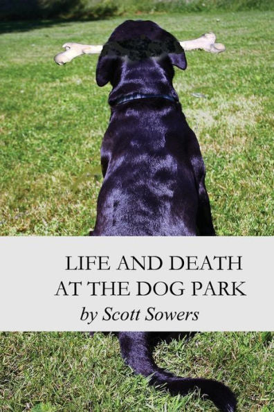 Life And Death At The Dog Park