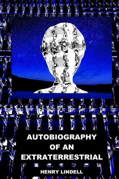 Autobiography Of An Extraterrestrial (Singularity'S Boundary)
