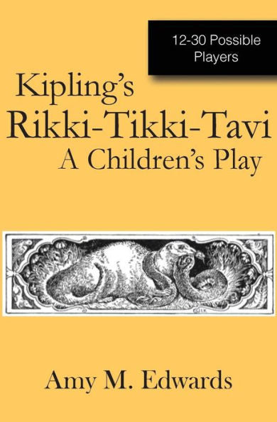 Kipling'S Rikki-Tikki-Tavi: A Children'S Play