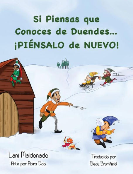 Si Piensas Que Conoces De Duendes...¡Piénsalo De Nuevo! (Spanish Edition)