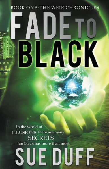 Fade To Black: Book One: The Weir Chronicles