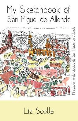 My Sketchbook Of San Miguel De Allende