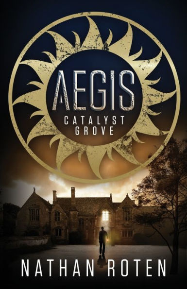 Aegis: Catalyst Grove (Aegis Series)