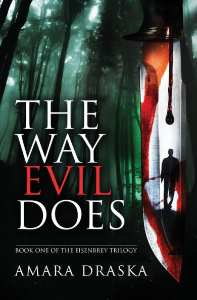 The Way Evil Does (The Eisenbrey Trilogy)