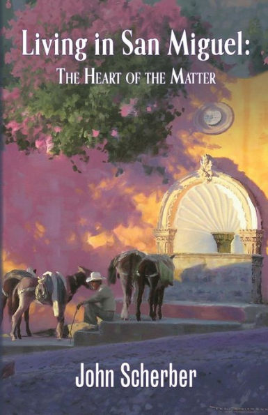 Living In San Miguel: The Heart Of The Matter