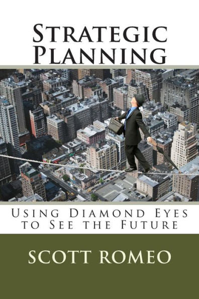 Strategic Planning: Using Diamond Eyes To See The Future
