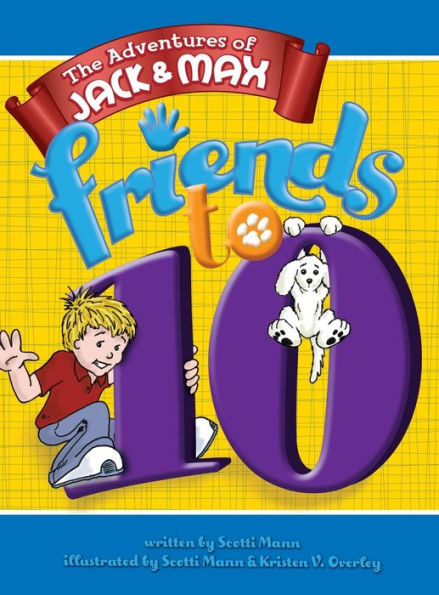 The Adventures Of Jack & Max: Friends To 10