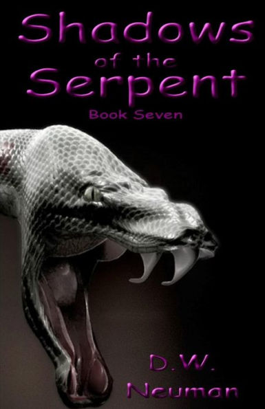 Shadows Of The Serpent (D.W. Neuman'S Shadow Series)