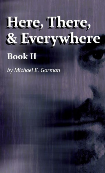 Here, There And Everywhere Book Ii