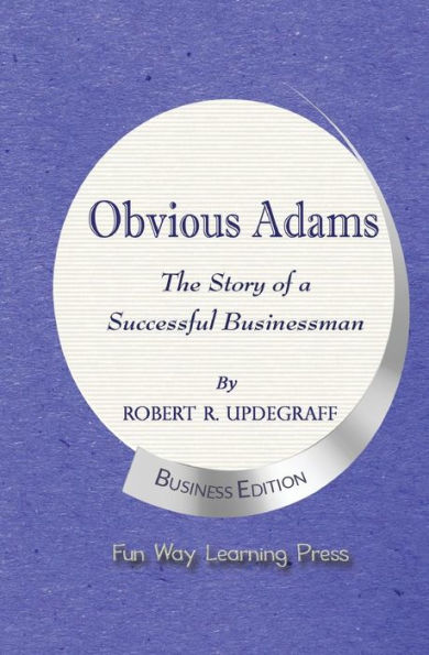 Obvious Adams: The Story Of A Successful Businessman