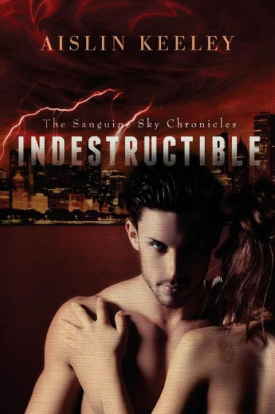 Indestructible (The Sanguine Sky Chronicles)