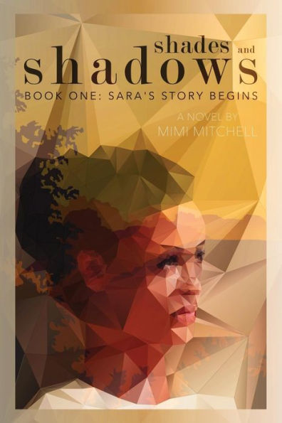 Shades And Shadows: Book One: Sara'S Story Begins