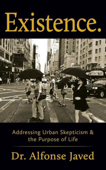 Existence: Addressing Urban Skepticism & The Purpose Of Life