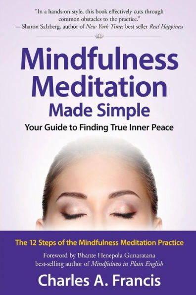 Mindfulness Meditation Made Simple: Your Guide To Finding True Inner Peace