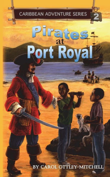 Pirates At Port Royal: Caribbean Adventure Series Book 2