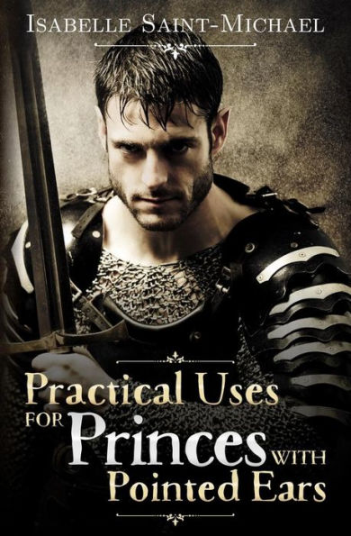 Practical Uses For Princes With Pointed Ears (Otherworld Realms)