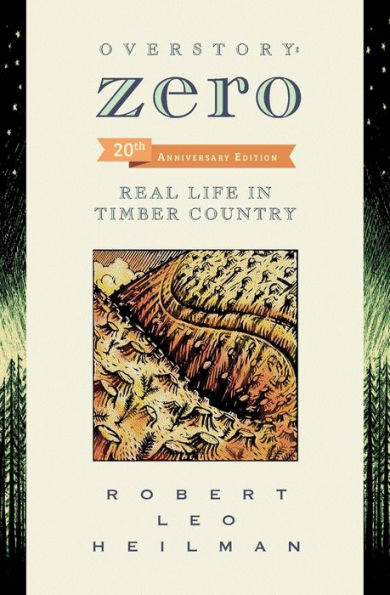 Overstory: Zero: Real Life In Timber Country 2Nd Edition