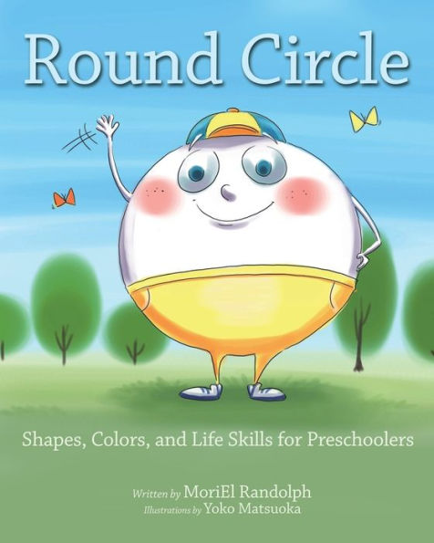Round Circle: Shapes, Colors, And Life Skills For Preschoolers