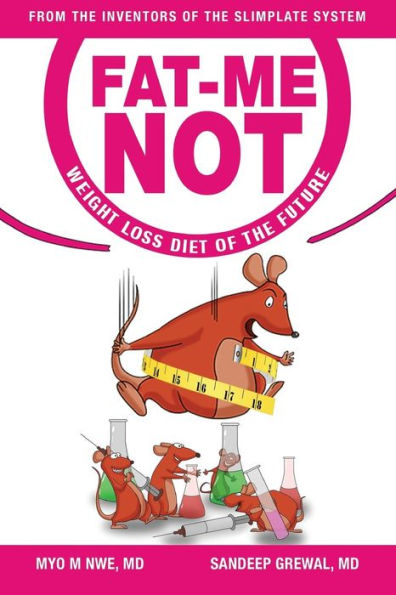 Fat-Me-Not: Weight Loss Diet Of The Future
