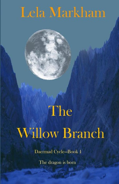 The Willow Branch: Book 1 Of The Daermad Cycle