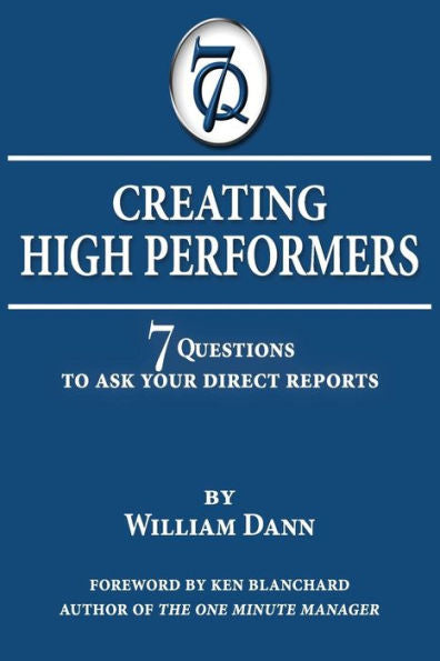 Creating High Performers: 7 Questions To Ask Your Direct Reports
