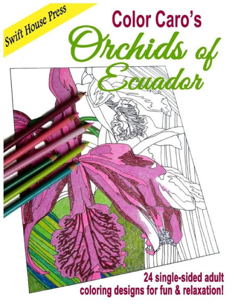 Color Caro's Orchids Of Ecuador