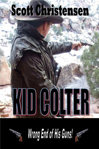 Kid Colter: Wrong End Of His Guns