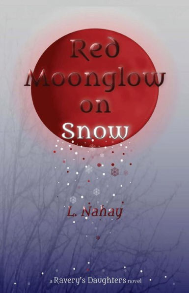 Red Moonglow On Snow (Ravery'S Daughters)