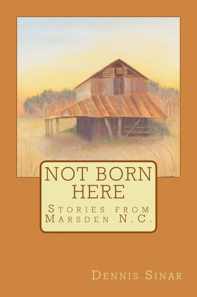 Not Born Here: Stories From Marsden N.C.