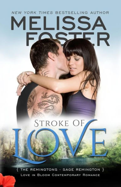 Stroke Of Love (Love In Bloom: The Remingtons, Book 2)