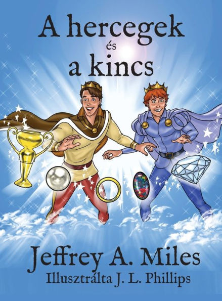 A Hercegek Es A Kincs (Hungarian Edition)