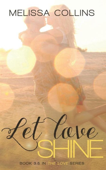 Let Love Shine (The Love Series (3.5))