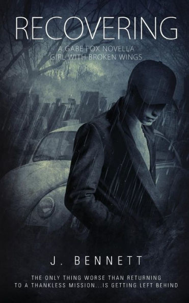 Recovering: A Gabe Fox Novella (Girl With Broken Wings)