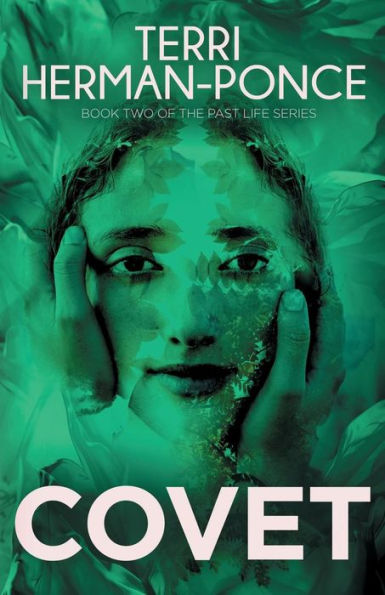 Covet: Book 2 Of The Past Life Series