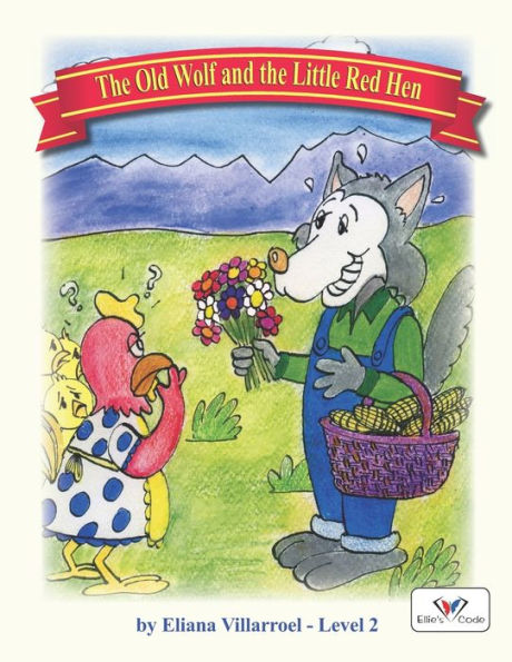 The Old Wolf And The Little Red Hen (Ellie'S Code Reading And Spelling)