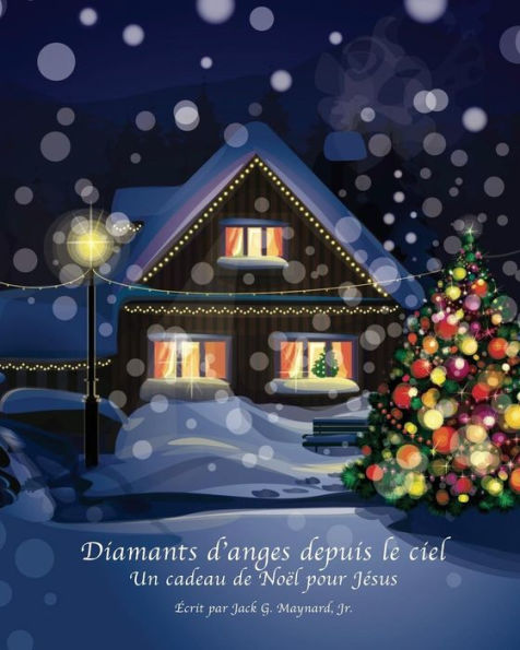 Diamants D'Anges Depuis Le Ciel: Un Cadeau De No?l Pour J?sus (French Edition)
