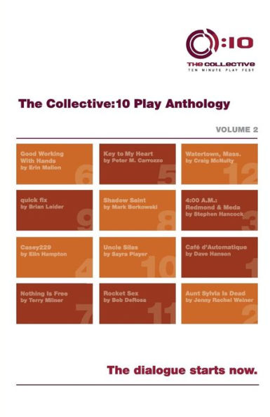 The Collective:10 Play Anthology, Volume 2: 12 Original Short Plays