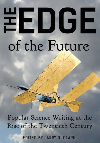 The Edge Of The Future: Popular Science Writing At The Rise Of The Twentieth Century