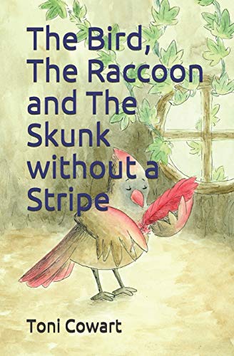 The Bird, The Raccoon and The Skunk without a Stripe (Land of Critters)
