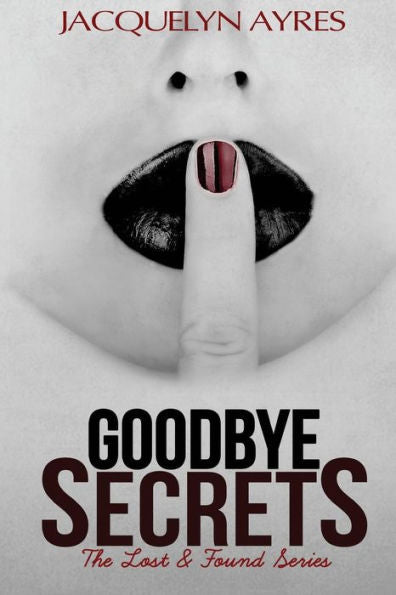 Goodbye Secrets: The Lost & Found Series #2