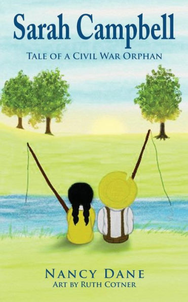Sarah Campbell: Tale Of A Civil War Orphan (Civil War Orphans)