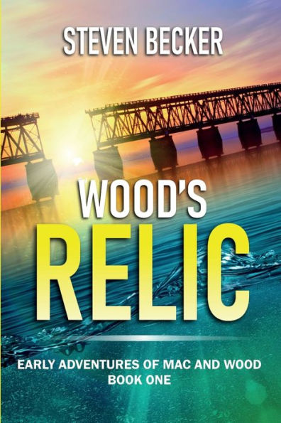 Wood'S Relic: An Early Mac Travis Adventure (Early Adventures Of Mac And Wood)