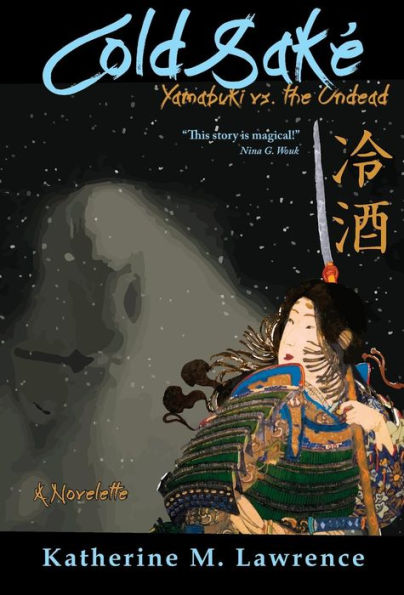Cold Sake: Yamabuki Vs. The Undead