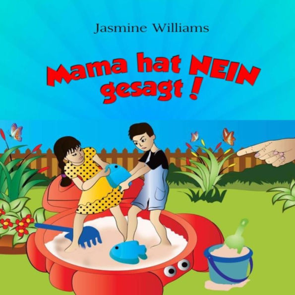 Kinder Bilderbuch: Mama Hat Nein Gesagt! (German Edition)