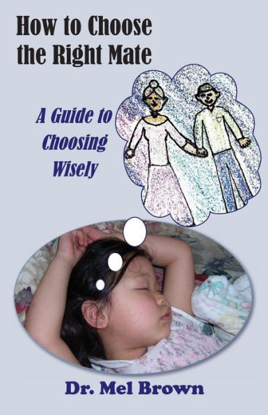 How To Choose The Right Mate: A Guide To Choosing Wisely