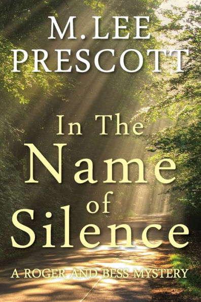 In The Name Of Silence (Roger And Bess Mysteries)