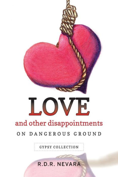 Love And Other Disappointments: On Dangerous Ground Gypsy Collection
